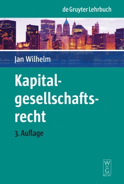 Jan Wilhelm - Kapitalgesellschaftsrecht, E-bok