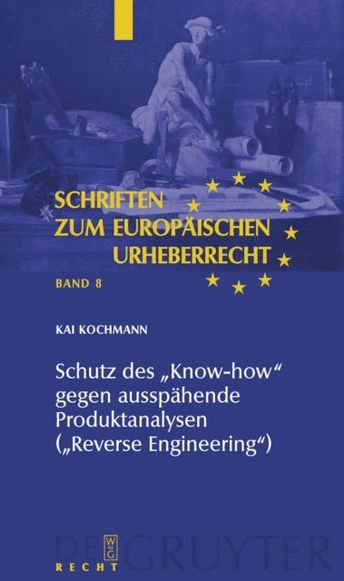 Kai Kochmann - Schutz des "Know-how" gegen ausspähende Produktanalysen ("Reverse Engineering"), E-bok
