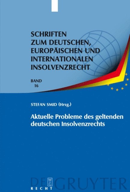 Michael Schmidt, Mark Zeuner, Stefan Smid - Aktuelle Probleme des geltenden deutschen Insolvenzrechts, E-bok