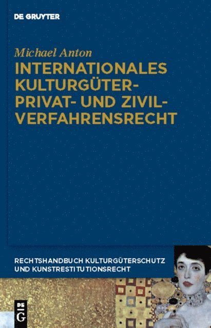 Michael Anton - Internationales Kulturgüterprivat- und Zivilverfahrensrecht, E-bok