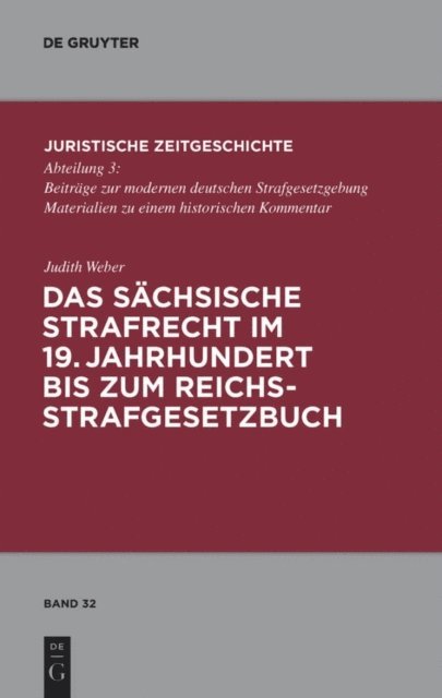 Judith Weber - Das sächsische Strafrecht im 19. Jahrhundert bis zum Reichsstrafgesetzbuch, E-bok