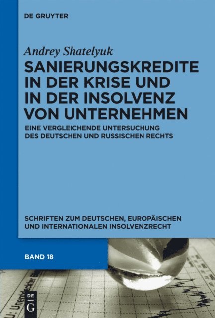 Andrey Shatelyuk - Sanierungskredite in der Krise und in der Insolvenz von Unternehmen, E-bok