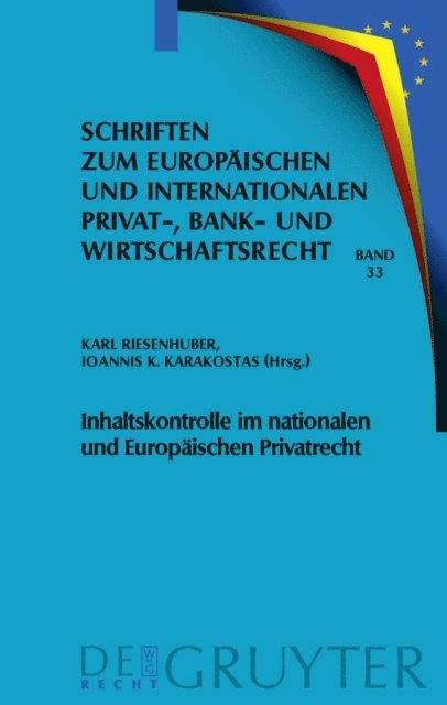 Ioannis K. Karakostas, Karl Riesenhuber - Inhaltskontrolle im nationalen und Europäischen Privatrecht, E-bok