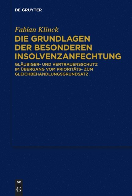 Fabian Klinck - Die Grundlagen der besonderen Insolvenzanfechtung, E-bok