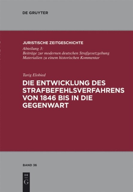 Tarig Elobied - Die Entwicklung des Strafbefehlsverfahrens von 1846 bis in die Gegenwart, E-bok