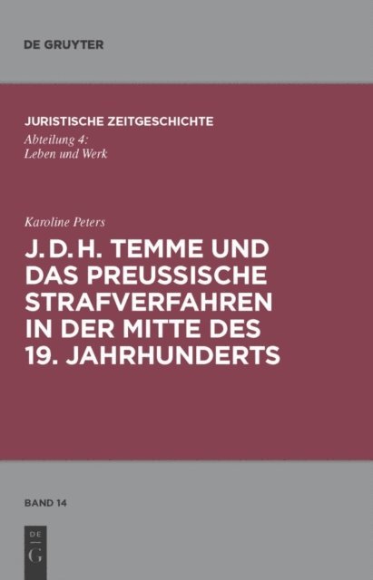 Karoline Peters - J. D. H. Temme und das preußische Strafverfahren in der Mitte des 19. Jahrhunderts, E-bok