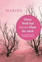 Marina - Diese Welt hat keinen Platz für mich, Inbunden