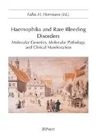 Falko H. Herrmann - Haemophilia and Rare Bleeding Disorders: Molecular Genetics, Molecular Pathology and Clinical Manifestation, Häftad. Tillgänglighet: Tillfälligt slut