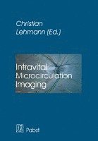 Christian Lehmann - Intravital Microcirculation Imaging, Häftad