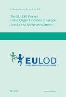 F. Ambagtsheer, W. Weimar - The Eulod Project Living Organ Donation in Europe: Results and Recommendations, Häftad