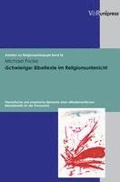 Michael Fricke - Schwierige Bibeltexte Im Religionsunterricht: Theoretische Und Empirische Elemente Einer Alttestamentlichen Bibeldidaktik Fur Die Primarstufe, Häftad