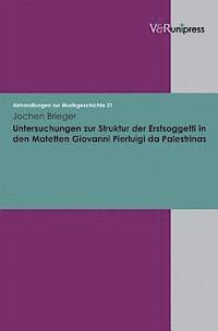 Jochen Brieger - Untersuchungen Zur Struktur Der Erstsoggetti in Den Motetten Giovanni Pierluigi Da Palestrinas, Inbunden. Tillgänglighet: Lägg i varukorg