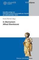 Franz Römer, Susanne Weigelin-Schwiedrzik - In Memoriam Alfred Ebenbauer, Häftad. Tillgänglighet: Lägg i varukorg