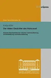 Katja Köhr, Simone Lässig - Die Vielen Gesichter Des Holocaust: Museale Repräsentationen Zwischen Individualisierung, Universalisierung Und Nationalisierung, Häftad. Tillgänglighet: Lägg i varukorg