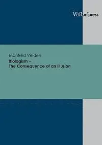 Manfred Velden - Biologism - The Consequence of an Illusion, Inbunden. Tillgänglighet: Lägg i varukorg