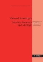 Waltraud Sennebogen - Zwischen Kommerz und Ideologie, Inbunden