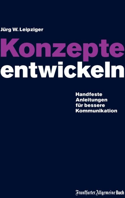 Jurg W Leipziger - Konzepte entwickeln, E-bok