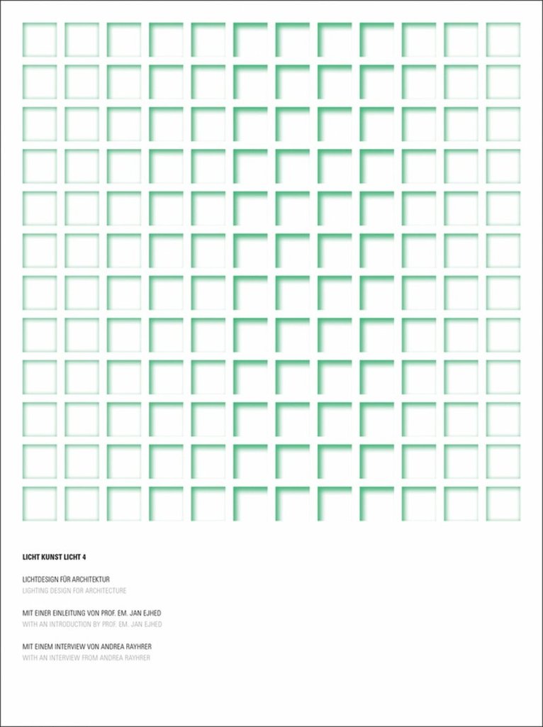 Andreas Schulz - Licht Kunst Licht, Vol. 4: Lighting Design for Architecture, Inbunden