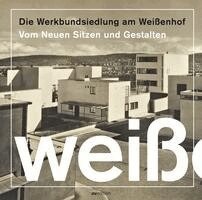 Werkbund Baden-Württemberg Stadtgruppe Stuttgart - Die Werkbundsiedlung am Weißenhof, Häftad