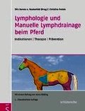 Lymphologie und Manuelle Lymphdrainage beim Pferd