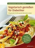 Vegetarisch genie�en f�r Diabetiker
