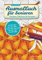 Ausmalbuch fr Senioren. Farben, Flchen und Formen.