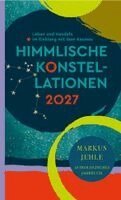 Markus Jehle - Himmlische Konstellationen 2027, Inbunden