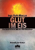 Inge Ruth Marcus - GLUT IM EIS, Häftad