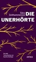 Sára Zeithammerová - Die Unerhörte, Inbunden. Tillgänglighet: Lägg i varukorg