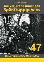 Edelmaier Johann - Die verlorene Kunst des Spähtruppgehens, Häftad