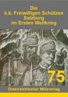 Die k.k. Freiwilligen Schützen Salzburg im Ersten Weltkrieg, Häftad