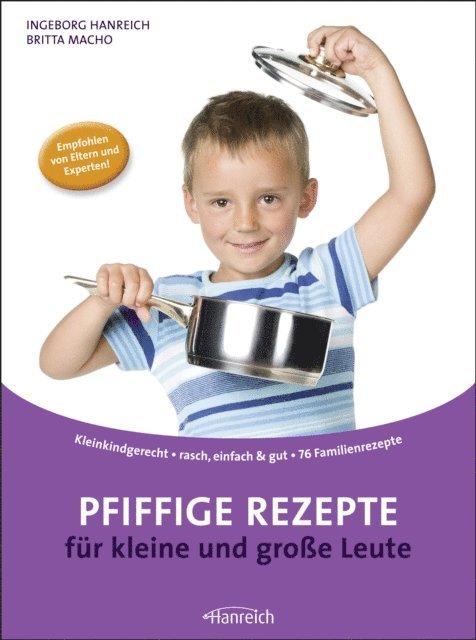 Britta Macho, Ingeborg Hanreich - Pfiffige Rezepte für kleine und große Leute, E-bok. Tillgänglighet: Lägg i varukorg