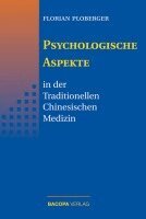 Florian Ploberger - Psychologische Aspekte in der Traditionellen Chinesischen Medizin, Inbunden