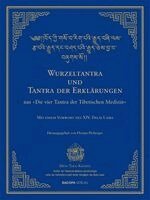 Florian Ploberger - Wurzel-Tantra und Tantra der Erklärungen des rGyud-bZhi, Inbunden