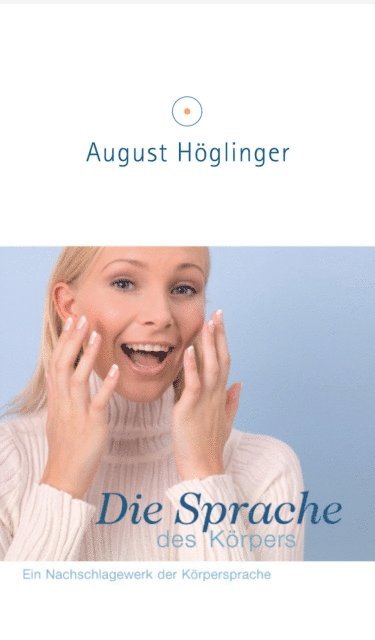 Dr. August Hoglinger - Die Sprache des Körpers, E-bok. Tillgänglighet: Lägg i varukorg