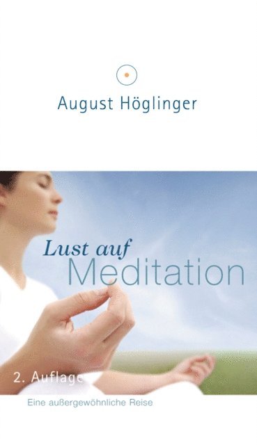 Dr. August Hoglinger - Lust auf Meditation, E-bok. Tillgänglighet: Lägg i varukorg