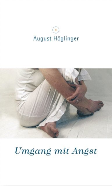 Dr. August Hoglinger - Umgang mit Angst, E-bok. Tillgänglighet: Lägg i varukorg