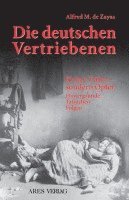 Alfred de Zayas - Die deutschen Vertriebenen - Keine Täter sondern Opfer, Inbunden