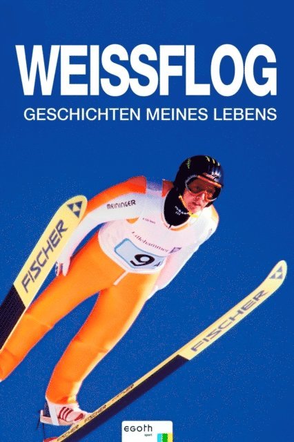 Egon Theiner, Jens Weissflog - Weissflog, E-bok