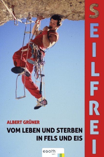 Egon Theiner, Albert Gruner - Seilfrei, E-bok