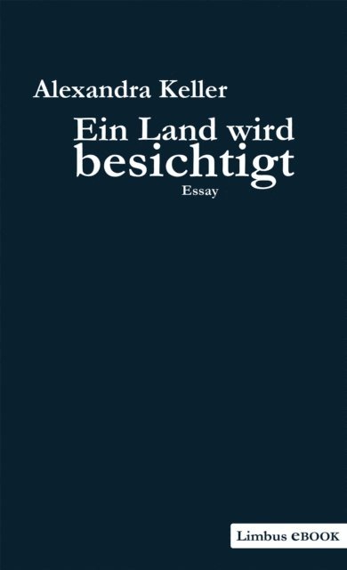 Alexandra Keller - Ein Land wird besichtigt, E-bok