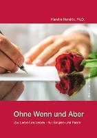 Harville Hendrix - Ohne Wenn und Aber, Häftad