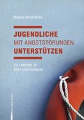 Jugendliche mit AngststÃ¶rungen unterstÃ¼tzen