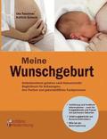Meine Wunschgeburt - Selbstbestimmt geb�ren nach Kaiserschnitt