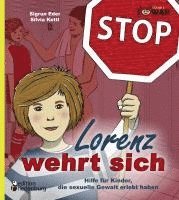 Lorenz wehrt sich - Hilfe f�r Kinder, die sexuelle Gewalt erlebt haben