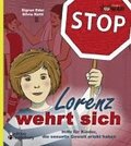Lorenz wehrt sich - Hilfe f�r Kinder, die sexuelle Gewalt erlebt haben