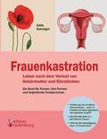 Frauenkastration - Leben nach dem Verlust von Geb�rmutter und Eierst�cken