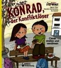 Konrad, der Konfliktl�ser - Clever streiten und vers�hnen