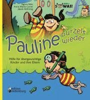 Pauline purzelt wieder - Hilfe f�r �bergewichtige Kinder und ihre Eltern