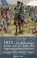 Jan Ganschow, Olaf Haselhorst - 1815 - Die Befreiungskriege und das Ende des Napoleonischen Zeitalters, Inbunden. Tillgänglighet: Lägg i varukorg